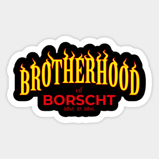 Brotherhood of Borscht Sticker